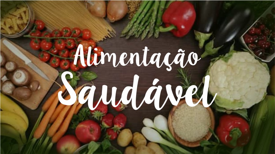 alimentos para ter uma alimentação saudável